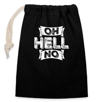 Oh Hell No Oh Hölle Nein Lustiger Sarkasmus Spruch - Verschließbarer Geschenkbeutel aus Baumwolle (14x20cm) - Schwarz - Vorne