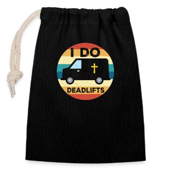I Do Deadlifts Mortician Mortuary - Closable cotton gift bag (14x20cm) - black - Front
