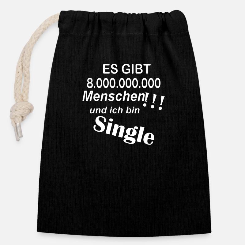 und ich bin Single bei 8 Milliarden Menschen - Verschließbarer Geschenkbeutel aus Baumwolle (14x20cm) - Schwarz
