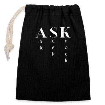 Ask, Seek, Knock - Closable cotton gift bag (14x20cm) - black - Front