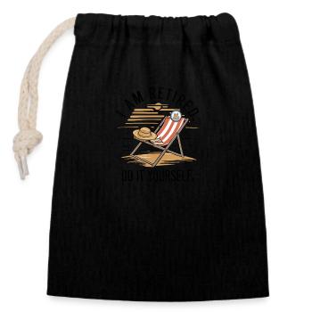 I am retired. Do it yourself! - Closable cotton gift bag (14x20cm) - black - Front