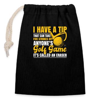 I Have A Tip Golf Funny - Closable cotton gift bag (14x20cm) - black - Front