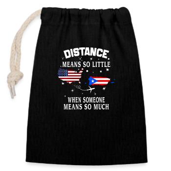 Distance Means So Little When Someone Means Much - Closable cotton gift bag (14x20cm) - black - Front