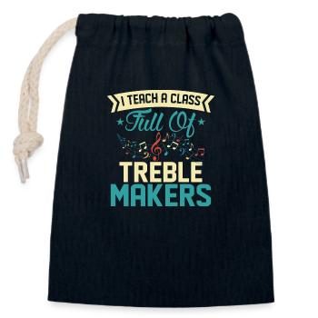 I Teach A Class Full Of Treble Makers School Teach - Closable cotton gift bag (14x20cm) - navy - Front