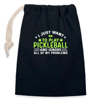 I Just Wanat To Play Pickleball And Ignore All Of - Closable cotton gift bag (14x20cm) - navy - Front