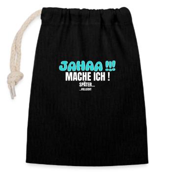 Jahaa, je le ferai plus tard, peut-être en disant du sarcasme - Sac cadeau en coton avec cordon (14 x 20 cm) - noir - Devant