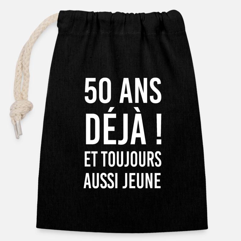 50 ans déjà et toujours aussi jeune - Sac cadeau en coton avec cordon (14 x 20 cm) - noir