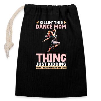 Dance mom dances the best mom ever, - Closable cotton gift bag (14x20cm) - black - Front
