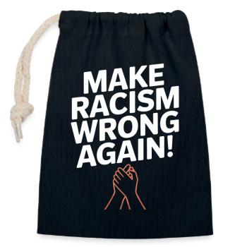 Make Racism Wrong Again – une déclaration forte - Sac cadeau en coton avec cordon (14 x 20 cm) - bleu marine - Devant