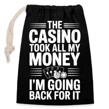 Le casino m’a pris tout mon argent, je vais le récupérer - Sac cadeau en coton avec cordon (14 x 20 cm) - noir - Devant