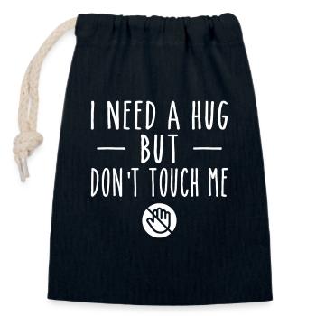 I Need A Hug But Don't Touch Me - Closable cotton gift bag (14x20cm) - navy - Front