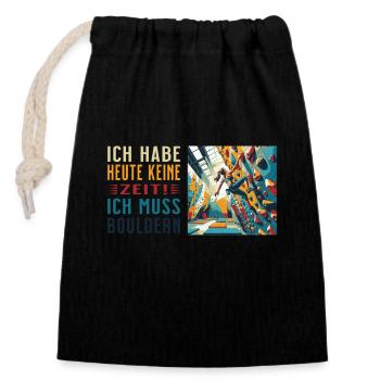 Keine Zeit - Ich muss bouldern! Frau geht klettern - Verschließbarer Geschenkbeutel aus Baumwolle (14x20cm) - Schwarz - Vorne