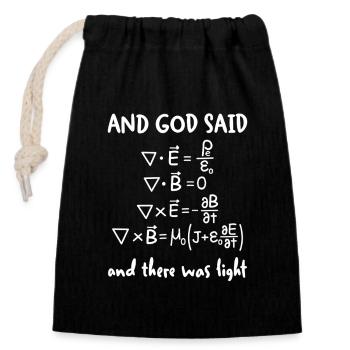 Und Gott Sprach Und Es Ward Licht Spruch Physik - Verschließbarer Geschenkbeutel aus Baumwolle (14x20cm) - Schwarz - Vorne