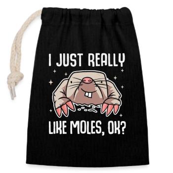 I Just Really Like Moles, OK? Cute mole - Closable cotton gift bag (14x20cm) - black - Front