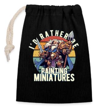 Je préférerais peindre une table de guerre fantastique miniature - Sac cadeau en coton avec cordon (14 x 20 cm) - noir - Devant