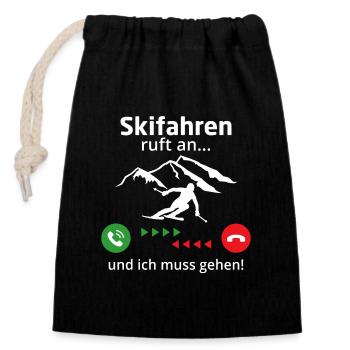Skifahren ruft an und ich muss gehen - Verschließbarer Geschenkbeutel aus Baumwolle (14x20cm) - Schwarz - Vorne