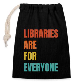 Libraries are for everyone to read - Closable cotton gift bag (14x20cm) - black - Front