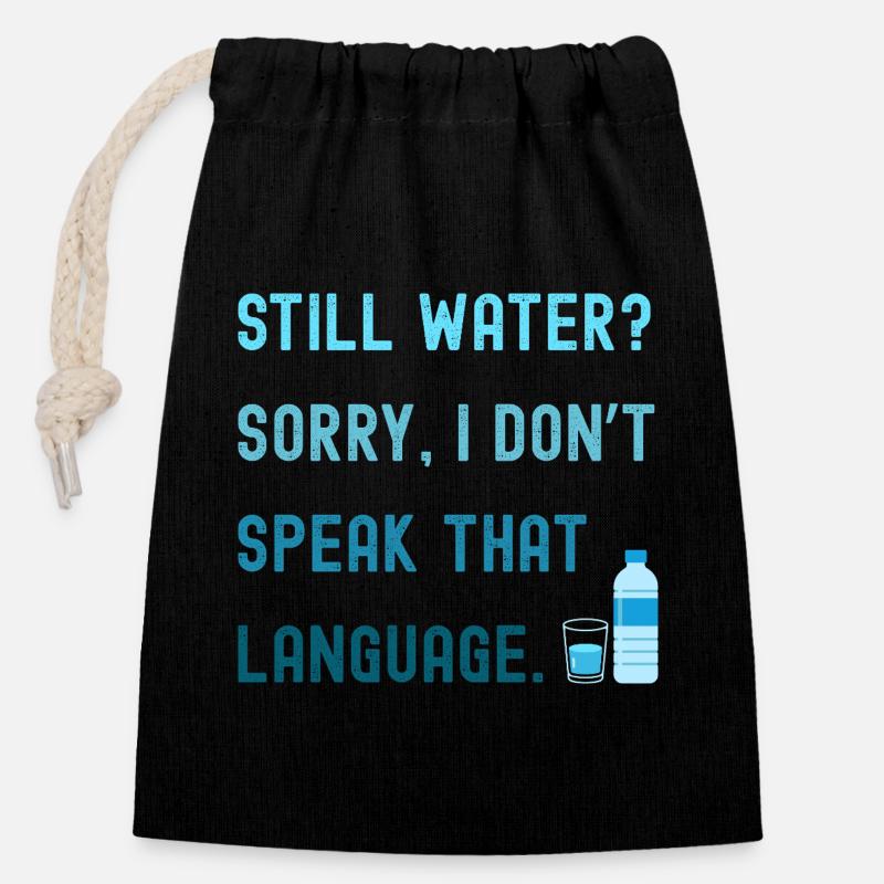 Still water? Sorry, I'm drinking sparkling water! - Closable cotton gift bag (14x20cm) - black