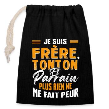 Je Suis Frère, Tonton Et Parrain Plus Fait Peur. - Sac cadeau en coton avec cordon (14 x 20 cm) - noir - Devant
