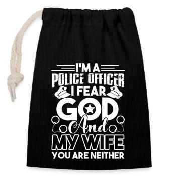 Police Officer Police Officer Fears God Wife - Closable cotton gift bag (14x20cm) - black - Front