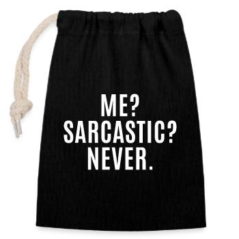 Me? Sarcastic? Never. Funny Sarcastic - Sarcasm - Closable cotton gift bag (14x20cm) - black - Front