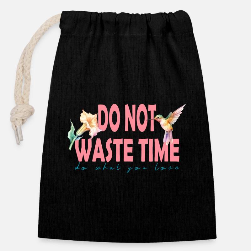 Do not waste time do what you love - Closable cotton gift bag (14x20cm) - black