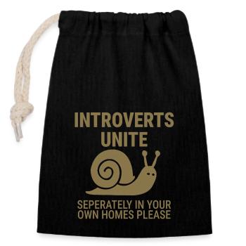 Introverts UNITE! Seperately in own homes please - Closable cotton gift bag (14x20cm) - black - Front