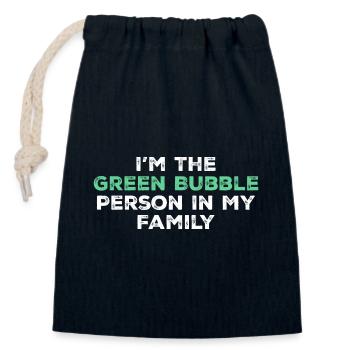 I'm the green bubble person in my family - Closable cotton gift bag (14x20cm) - navy - Front