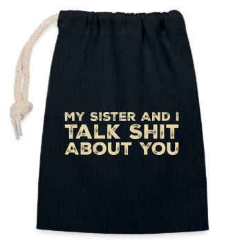 My Sister And I Talk Shit About You - Sac cadeau en coton avec cordon (14 x 20 cm) - bleu marine - Devant