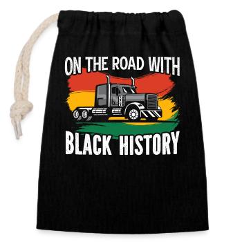 Black History Month Black Pride Truck Driver Trucker - Closable cotton gift bag (14x20cm) - black - Front