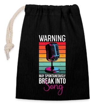 Spontaneously Break Into Song Singer - Closable cotton gift bag (14x20cm) - black - Front