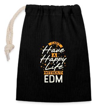 Can't Have A Happy Life Without EDM - Closable cotton gift bag (14x20cm) - black - Front