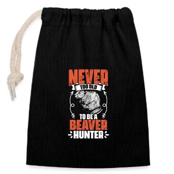 Funny Never Too Old To Be A Beaver Hunter For - Closable cotton gift bag (14x20cm) - black - Front