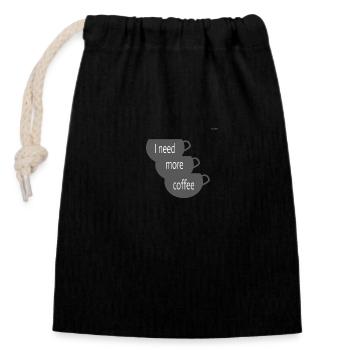 I need more coffee - Closable cotton gift bag (14x20cm) - black - Front