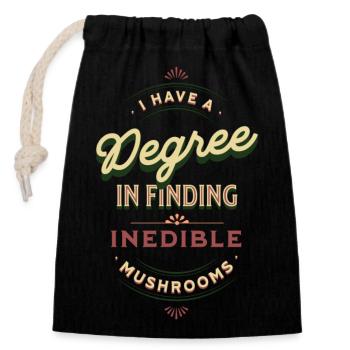 J’ai un diplôme dans la recherche de champignons non comestibles - Sac cadeau en coton avec cordon (14 x 20 cm) - noir - Devant