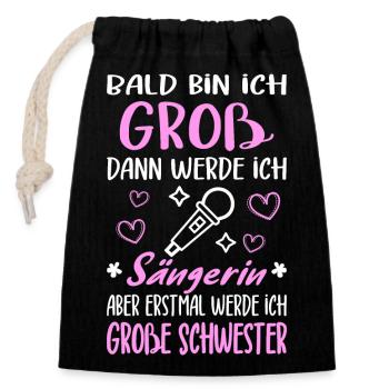 Nachwuchs Verkünden Werde Große Schwester Sängerin - Verschließbarer Geschenkbeutel aus Baumwolle (14x20cm) - Schwarz - Vorne