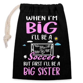 Annonce de I ́Will Be A Big Sister Soccer Girls - Sac cadeau en coton avec cordon (14 x 20 cm) - noir - Devant