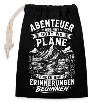Abenteuer beginnt wo Pläne enden - Verschließbarer Geschenkbeutel aus Baumwolle (14x20cm) - Schwarz - Vorne