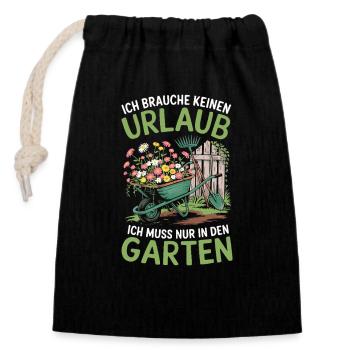Garten und Gärtner Sprüche - Urlaub im Kleingarten - Verschließbarer Geschenkbeutel aus Baumwolle (14x20cm) - Schwarz - Vorne