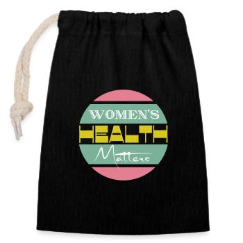 Women's health matters Frauengesundheit - Verschließbarer Geschenkbeutel aus Baumwolle (14x20cm) - Schwarz - Vorne