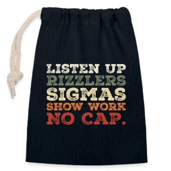 Hören Sie zu Rizzlers SIGMAS Show Work No Cap - Verschließbarer Geschenkbeutel aus Baumwolle (14x20cm) - Navy - Vorne