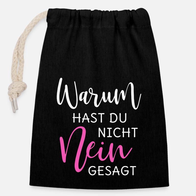 Warum hast Du nicht Nein gesagt - Verschließbarer Geschenkbeutel aus Baumwolle (14x20cm) - Schwarz
