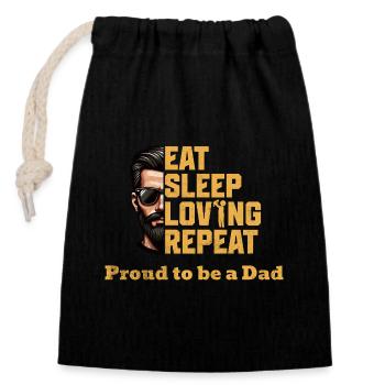 Proud Dad - Eat Sleep Loving Repeat - Closable cotton gift bag (14x20cm) - black - Front