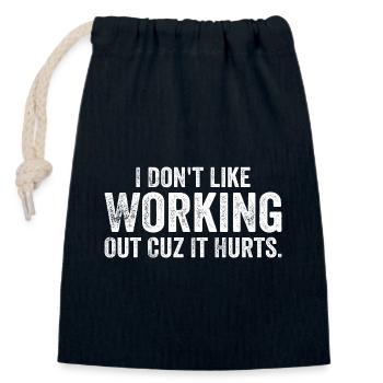 I Don't Like Working Out Cuz It Hurts - Funny - Closable cotton gift bag (14x20cm) - navy - Front