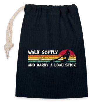 Walk Softly And Carry A Load Stick - Closable cotton gift bag (14x20cm) - navy - Front