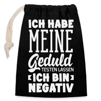Geduld getestet – ich bin negativ - Verschließbarer Geschenkbeutel aus Baumwolle (14x20cm) - Schwarz - Vorne