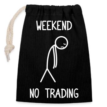 Weekend no trading Stock Market Stock Market Trader - Closable cotton gift bag (14x20cm) - black - Front