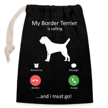 Loyal Border Terrier Dog Breed Is calling - Closable cotton gift bag (14x20cm) - black - Front