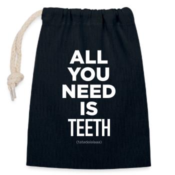 Tout ce dont vous avez besoin, ce sont des dents - Sac cadeau en coton avec cordon (14 x 20 cm) - bleu marine - Devant