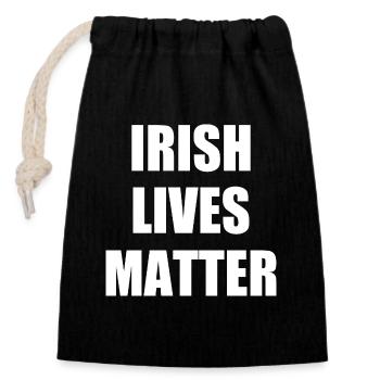 Irish lives matter - Verschließbarer Geschenkbeutel aus Baumwolle (14x20cm) - Schwarz - Vorne